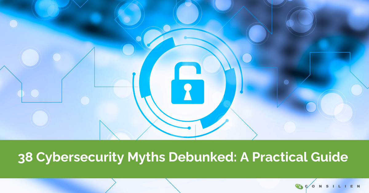 38 Cybersecurity Myths Debunked: A Practical Guide 