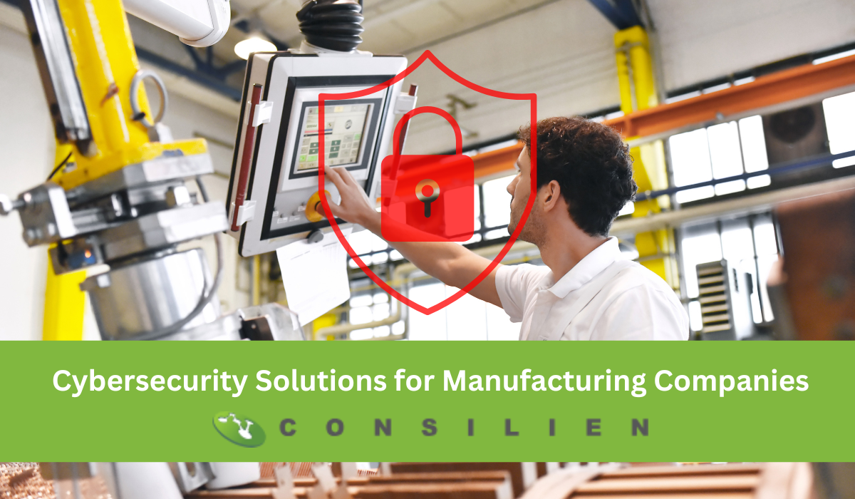 Cybersecurity Solutions: Protecting Manufacturing Companies