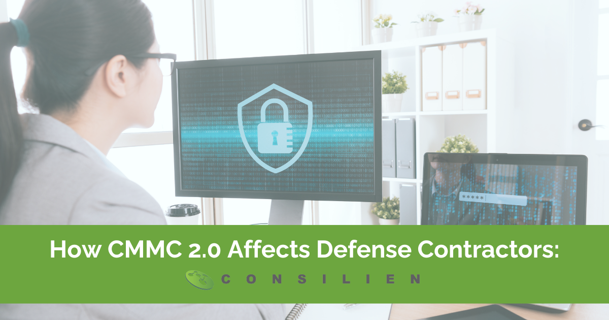 How CMMC 2.0 Affects Defense Contractors: A Comprehensive Guide