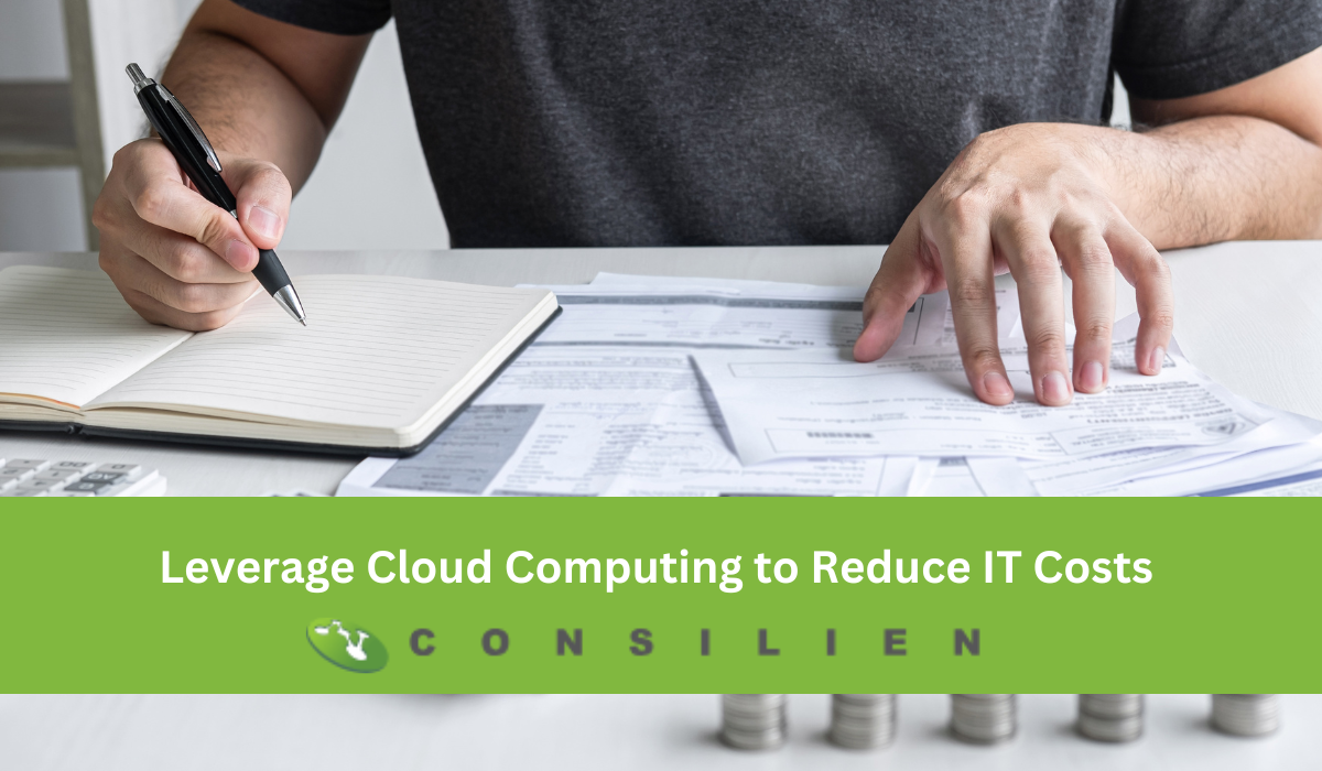 How to Leverage Cloud Computing to Reduce IT Costs and Increase Efficiency